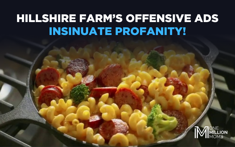 Hillshire Farm's Inappropriate “Oh, Hill Yeah” Ads