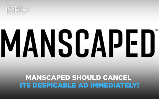 Urge Manscaped to Cancel Its Vulgar Ad