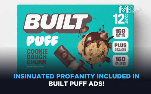 Urge BUILT Puff to Cancel Its Inappropriate Ads!