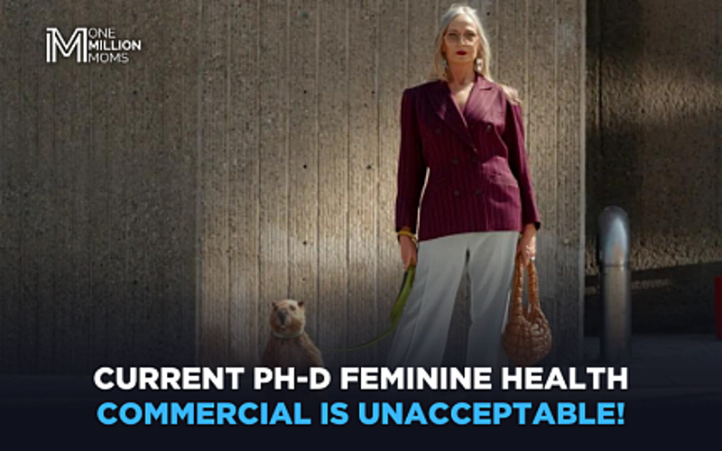 Urge pH-D Feminine Health to Cancel Its Crude Ad!